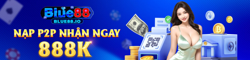 nap p2p nhan 888k