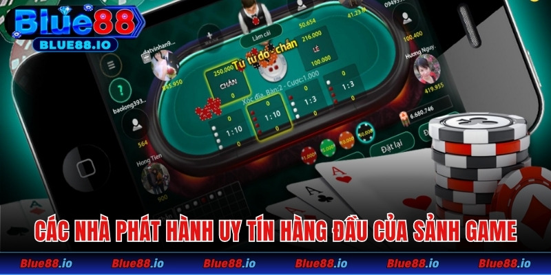 Các nhà phát hành uy tín hàng đầu của sảnh game