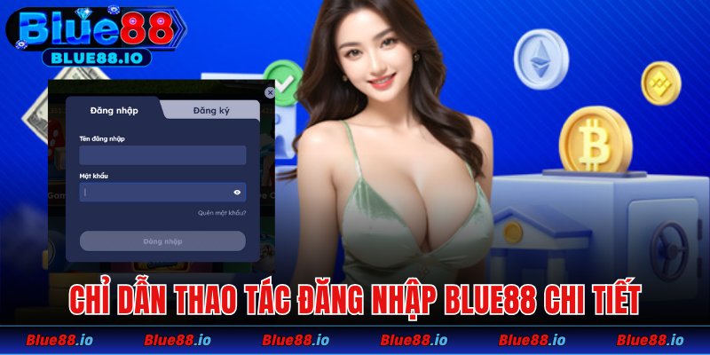 Chỉ dẫn thao tác đăng nhập Blue88 chi tiết