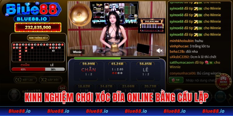 Kinh nghiệm chơi xóc đĩa online bằng cầu lặp