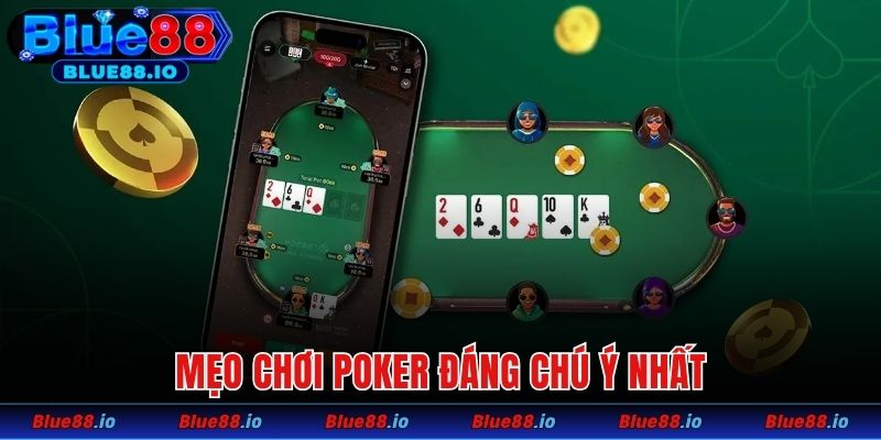 Mẹo chơi poker đáng chú ý nhất