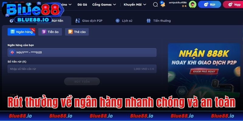 Rút thưởng Blue88 về ngân hàng nhanh chóng và an toàn