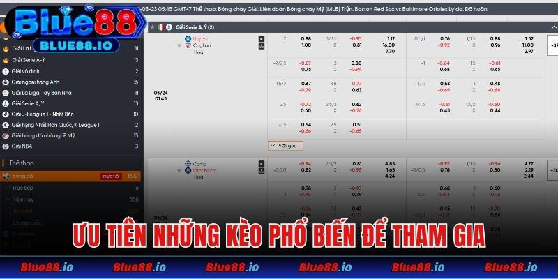 Ưu tiên những kèo phổ biến để tham gia